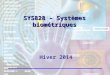 SYS828 – Systèmes biométriques Hiver 2014. 2 S OMMAIRE 1. Organisation du cours: 1) Présentation personnelle 2) Plan détaillé du cours 2. Introduction