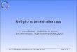 REL 1143 Religions amérindiennes de lAmérique du Nord1 Cours no 1 Religions amérindiennes 1. Introduction : objectifs du cours, problématique, organisation