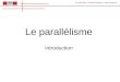 Faculté I&C, Claude Petitpierre, André Maurer Le parallélisme Introduction