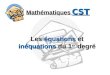 Mathématiques CST Les équations et inéquations du 1 er degré