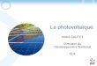 Le photovoltaïque André SAUTET Directeur du Développement Territorial EDF