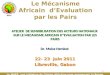 Le MAEP, une initiative de lUnion Africaine pour promouvoir la Bonne Gouvernance Le Mécanisme Africain dEvaluation par les Pairs ATELIER DE SENSIBILISATION