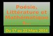 Poésie, Littérature et Mathématiques… Du 17 au 22 Mars 2014