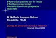 PRINOI 24 avril 2009 Information patient sur le risque infectieux nosocomial : Présentation dune plaquette régionale Dr Nathalie Lugagne Delpon Présidente