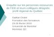 1 Enquête sur les personnes-ressources de lIDD et leurs collègues désignés: profil régional du Québec Gaëtan Drolet Formation des formateurs 23-25 février