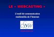 Loutil de communication multimédia de lInternet www.cnw.ca LE « WEBCASTING »