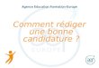 Agence Education Formation-Europe Comment rédiger une bonne candidature ?