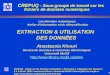 CREPUQ - Atelier sur les données numériques / Extraction & Utilisation des données / 5 & 6 février 1998 / Anastassia Khouri / Université McGill / khouri@lib1.lan.mcgill.ca