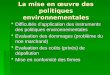La mise en œuvre des politiques environnementales Difficultés dapplication des instruments des politiques environnementales Difficultés dapplication des