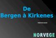 De Bergen à Kirkenes Défilement manuel Richard With Ferry & service de transport entre Bergen et Kirkenes, les origines de cette route maritime remonte