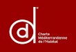 Développement durable ® Charte Méditerranéenne de lHabitat