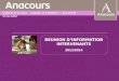 REUNION DINFORMATION ENSEIGNANTS 2012/2013 2012/2013 Sébastien Bruneau – Anacours Annecy – R2 1 REUNION DINFORMATION INTERVENANTS 2013/2014 2013/2014 SORTIE