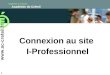 Solidarités et réussites Académie de Créteil Connexion au site I-Professionnel 1