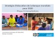Stratégie d’éducation de la Banque mondiale pour 2020 Phase II Consultations 1 Commission technique de l’éducation Banque mondiale Octobre 2010