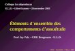 I. Pelc – Assuétudes – Librex - 2003 Prof. Isy Pelc - CHU Brugmann - U.L.B. Éléments d’ensemble des comportements d’assuétude Colloque Les dépendances