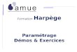 Formation Harpège Paramétrage Démos & Exercices. Formation Harpège MODULE DE PARAMÉTRAGE Démonstrations