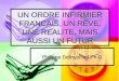 UN ORDRE INFIRMIER FRANCAIS, UN REVE, UNE REALITE, MAIS AUSSI UN FUTUR Philippe Delmas, inf.Ph.D