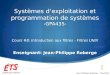  Systèmes d’exploitation et programmation de systèmes -GPA435- Cours #8: Introduction aux filtres - Filtres UNIX Enseignant: Jean-Philippe Roberge Jean-Philippe