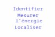 Identifier Mesurer l’énergie Localiser. Identifier 1)Les particules chargées (m, z) Méthode ΔE-E; utilisation de la formule de Bethe On a identifié On