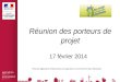 Réunion des porteurs de projet 17 février 2014 Direction Régionale de l’Alimentation, de l’agriculture et de la Forêt de Basse-Normandie