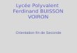 Lycée Polyvalent Ferdinand BUISSON VOIRON Orientation fin de Seconde