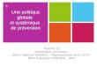 + Une politique globale et systémique de prévention ADAPEI 22 Intervention commune : Mme Fabienne DONNIO – Représentante de la CFDT Mme Françoise PERRIER