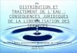 DISTRIBUTION ET TRAITEMENT DE L’EAU : CONSEQUENCES JURIDIQUES DE LA LIBERALISATION DES SERVICES Master 2 Droit international et européen de l’environnement