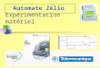 Académile de LilleLuc DEGUILLAGE1 Expérimentation matériel Automate Zélio