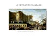 LA RÉVOLUTION FRANÇAISE La prise de la Bastille, le14 juillet 1789