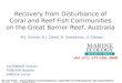 Recovery from Disturbance of Coral and Reef Fish Communities on the Great Barrier Reef, Australia M.J. Emslie, A.J. Cheal, H. Sweatman, S. Delean Vol