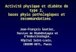 Activité physique et diabète de type 2, bases phyio pathologiques et recommandations Jean-François Gautier, Service de Diabétologie et d’Endocrinologie,