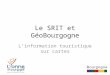Le SRIT et GéoBourgogne L’information touristique sur cartes