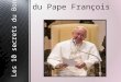Les 10 secrets du Bonheur du Pape François « Vivre et laisser vivre. » Tout le monde devrait être guidé selon ce principe, explique le Pape. Il a rappelé