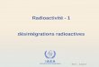 IAEA International Atomic Energy Agency Radioactivité - 1 désintégrations radioactives Jour 1 – Leçon 4
