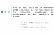 Loi n° 2011-2012 du 29 décembre 2011 relative au renforcement de la sécurité sanitaire du médicament et des produits de santé Pr. A.-C. PERROY, Avocat