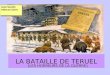LA BATAILLE DE TERUEL ( LES HORREURS DE LA GUERRE ) José Serafin Aldecoa Calvo
