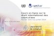 Cours en ligne sur le droit international des cours d’eau Février 2013 au juillet 2014 Berne, le 10 juillet 2014