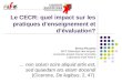 Le CECR: quel impact sur les pratiques d’enseignement et d’évaluation? Enrica Piccardo MCF Didactique des langues Université Joseph Fourier Grenoble Laboratoire