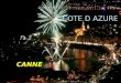 COTE D AZURE CANNE. Introduction Cannes est une commune française située dans le département des Alpes- Maritimes et la région Provence-Alpes-Côte d'Azur
