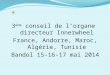 3 ème conseil de l’organe directeur Innerwheel France, Andorre, Maroc, Algérie, Tunisie Bandol 15-16-17 mai 2014
