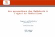 Les perceptions des Québécois à l’égard du fédéralisme Rapport préliminaire présenté à : André Pratte CROP-express Avril 2009