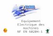 Equipement Electrique des machines NF EN 60204-1
