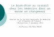 Le bien-être au travail chez les médecins dans un monde en changement Réunion de la Société Régionale de Médecine et d’Hygiène du Travail Montpellier 5