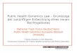 Public Health Genomics Law – Grundzüge der zukünftigen Entwicklung eines neuen Rechtsgebietes National Task Force Deutschland Public Health Genomics European