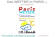 Das WETTER in PARIS by parisinfo.de Paris Wetter und Wettervorhersage © parisinfo.de