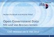 Herbert Kubicek und Martin Wind Open Government Data Mit und von Bremen lernen CSC Webinar am 8. Mai 2012