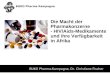 BUKO Pharma-Kampagne1 Die Macht der Pharmakonzerne - HIV/Aids-Medikamente und ihre Verfügbarkeit in Afrika BUKO Pharma-Kampagne, Dr. Christiane Fischer