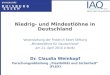 Niedrig- und Mindestlöhne in Deutschland Veranstaltung der Friedrich Ebert Stiftung Mindestlöhne für Deutschland am 21. April 2010 in Berlin Dr. Claudia