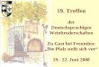 19. Treffen der Deutschsprachigen Weinbruderschaften Zu Gast bei Freunden: Die Pfalz stellt sich vor 19.- 22. Juni 2008