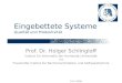 19.5.2009 Eingebettete Systeme Qualität und Produktivität Prof. Dr. Holger Schlingloff Institut für Informatik der Humboldt Universität und Fraunhofer